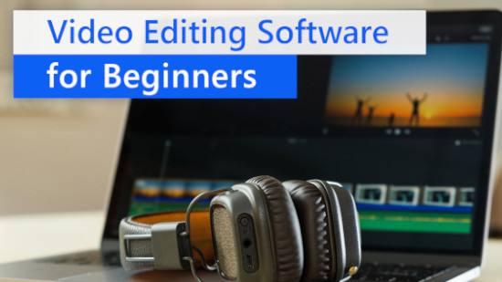 Best Video Editing Tools for Beginners
